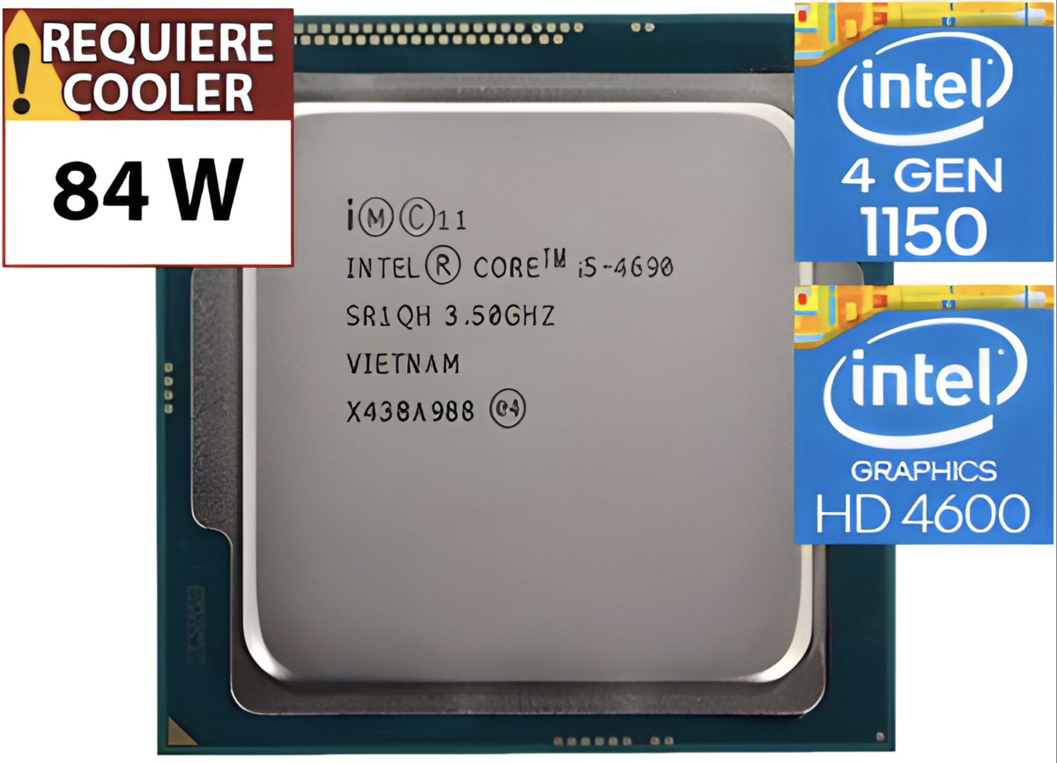PROCESADOR INTEL HASWELL I5-4690 4 NUCLEOS 4 HILOS 3.5GHZ A 3.90GHZ HD4600 84W 1150 - OUTLET - USADO - OEM - SIN CAJA NI COOLER VENTILADOR